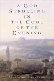 book cover of A God Strolling in the Cool of the Evening (Um deus pela brisa da tarde) by Mário de Carvalho