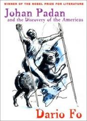 book cover of Johan Padan and the Discovery of the Americas by Dario Fo