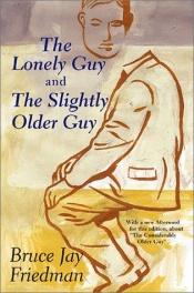 book cover of The lonely guy by Bruce Jay Friedman