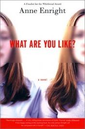 book cover of What are you like? by Anne Enright
