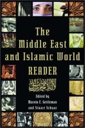 book cover of The Middle East and Islamic world reader by Marvin E. Gettleman