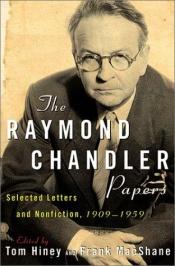 book cover of The Raymond Chandler Papers: Selected Letters and Nonfiction 1909-1959 by 雷蒙·钱德勒