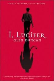 book cover of I, Lucifer by Glen Duncan