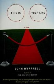 book cover of This is your life by John O'Farrell