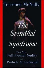 book cover of The Stendhal syndrome by Terrence McNally
