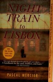 book cover of Night Train to Lisbon by Pascal Mercier