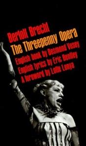 book cover of The threepenny opera by Von Bertold Brecht und Kurt Weill