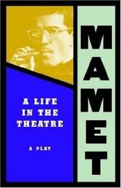 book cover of A Life in the Theatre by David Mamet