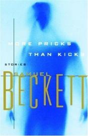 book cover of More Pricks Than Kicks by Семюел Беккет