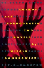 book cover of Cosmos and Pornografia by Witold Gombrowicz