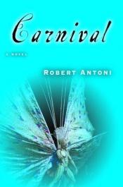 book cover of Carnival by Robert Antoni