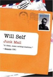 book cover of Junk Mail by Will Self