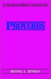 book cover of Proverbs EBC (Everyman's Bible Commentary) by Irving L Jensen