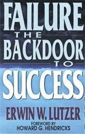 book cover of Failure: The Back Door to Success by Erwin Lutzer