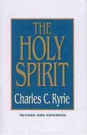book cover of The Holy Spirit by Charles Ryrie
