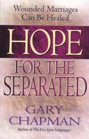 book cover of Hope for the separated by Gary D. Chapman
