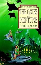 book cover of The gates of neptune by Gilbert Morris