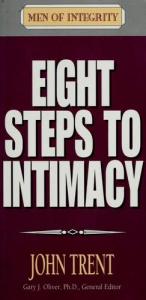 book cover of Eight Steps to Intimacy (Men of Integrity Booklets) by John T. Trent