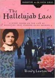 book cover of Hallelujah Lass: A Story Based on the Life of Salvation Army Pioneer Eliza Shirley (Daughters of the Faith Series) by Wendy Lawton