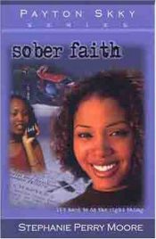 book cover of Sober Faith (Payton Skky Series, Book 2) by Stephanie Perry Moore