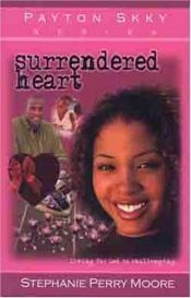 book cover of Surrendered Heart (Payton Skky Series, 5) by Stephanie Perry Moore