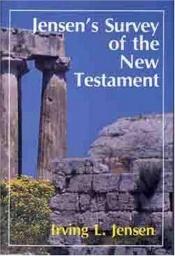 book cover of Jensen's Survey of the New Testament by Irving L Jensen