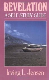 book cover of Revelation- Bible Self Study Guide (Bible Self Study Guides Jensen) by Irving L Jensen