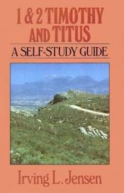 book cover of 1 and 2 Timothy and Titus (Bible Self-Study Guides) by Irving L Jensen