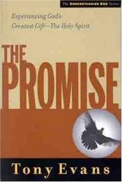 book cover of The Promise (Understanding God) by Tony Evans