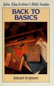 book cover of Back to basics (John MacArthur's Bible Studies) by John F. MacArthur