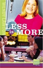book cover of Less Is More: Real TV, Take 3 (Real TV Series) by Wendy Lawton