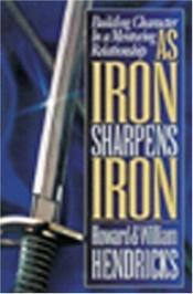 book cover of As Iron Sharpens Iron by Howard G. Hendricks
