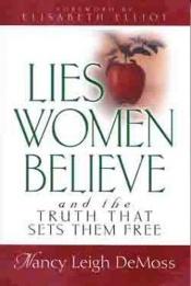 book cover of Lies Young Women Believe: And the Truth that Sets Them Free by Nancy Leigh DeMoss