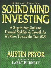 book cover of Sound Mind Investing: A Step-By-Step Guide to Financial Stability & Growth As We Move Toward the Year 2000 by Austin Pryor