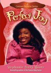book cover of Perfect Joy (Carmen Browne) by Stephanie Perry Moore