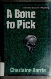 book cover of A Bone to Pick by Charlaine Harris