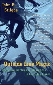 book cover of Outside Lies Magic by John R. Stilgoe