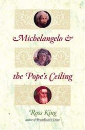 book cover of Michelangelo and the Pope's Ceiling by Ross King