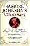 Samuel Johnson's Dictionary: Selections from the 1755 Work That Defined the English Language