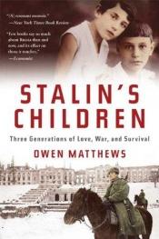 book cover of Stalin's Children by Owen Matthews