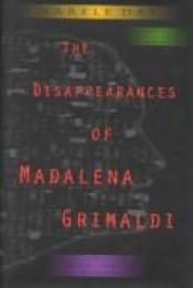 book cover of The Disappearances of Madalena Grimaldi: A Claudia Valentine Mystery by Marele Day
