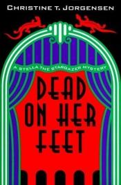 book cover of Dead on Her Feet by Jorgensen
