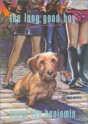 book cover of The Long Good Boy by Carol Lea Benjamin