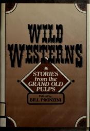 book cover of Wild Westerns: Stories from the Grand Old Pulps by Bill Pronzini