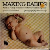 book cover of Making Babies: An Open Family Book for Parents and Children Together (An Open Family Book) by Sara Bonnett Stein