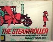 book cover of The Steamroller. A Fantasy. by Margaret Wise Brown