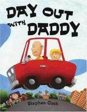 book cover of Day Out With Daddy by Stephen Cook