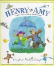 book cover of Henry and Amy: (Right-Way-Round and Upside Down) by Stephen Michael King