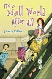 book cover of It's a Mall World After All by Janette Rallison