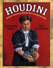 book cover of Houdini : world's greatest mystery man and escape king by Kathleen Krull